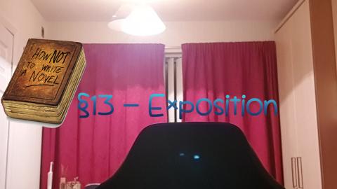 How Not to Write a Novel 13 - Exposition