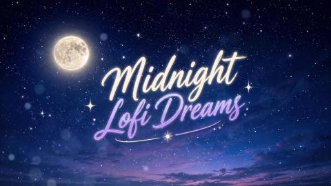 Midnight Lofi Dreams 