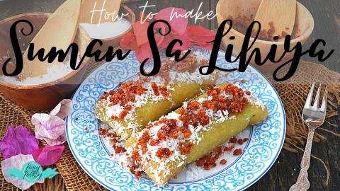 Learn how to make Easy and Delicious SUMAN SA LIHIYA | FO...