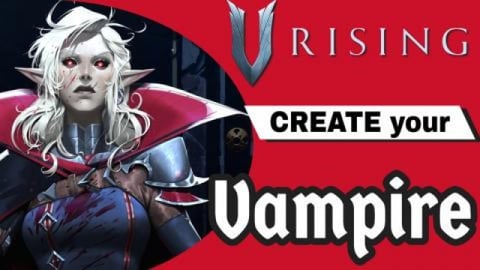 Create a Vampire // V Rising Character Creation