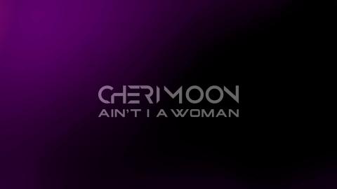 Cheri Moon - Ain't I A Woman