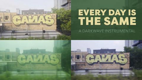 Every Day Is The Same - A Darkwave Instrumental