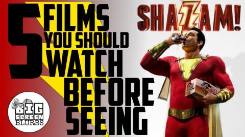 5 Films You Should Watch | SHAZAM!