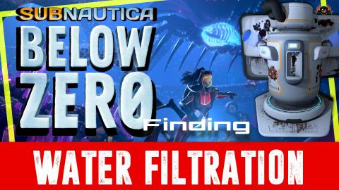 Subnautica below Zero How to Find the Water Filtration ma...