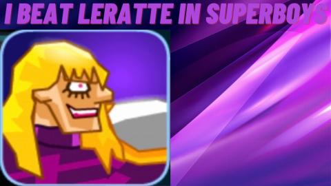 I Beat The Boss Level Leratte In Super Boys The Big Fight...