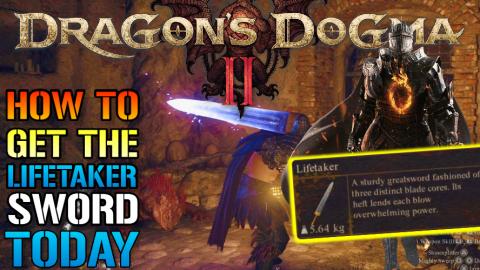 Dragon's Dogma 2: "Lifetaker" Sword Location Guide! How T...