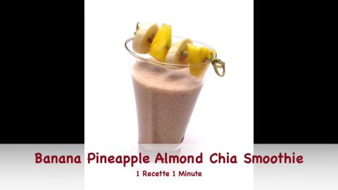 Delicious Smoothie with Banana, Pineapple, Almond & Chia