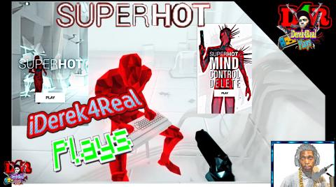 SuperHot & SuperHot: Mind Control Delete | iDerek4Real Pl...
