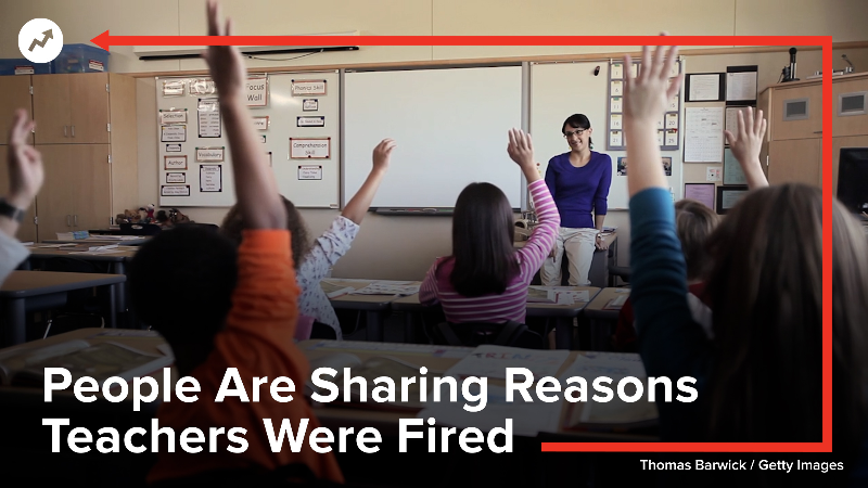 People Are Sharing Reasons Teachers Were Fired | HuffPost Videos