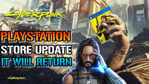 Cyberpunk 2077: Will Return To The PlayStation Store! Jus...