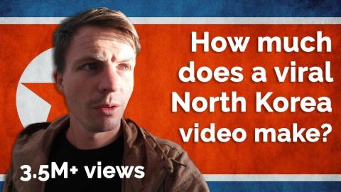How Much YouTube Paid Me For a Viral North Korea Video?