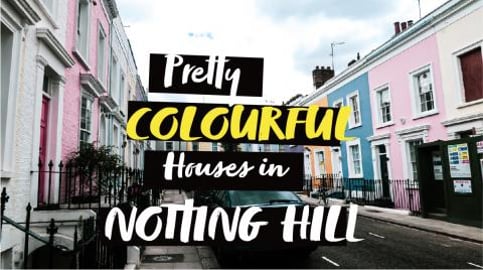 NOTTING HILL COLORFULL HOUSES LONDON