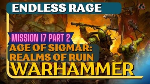 Endless Rage Chapter 17 Gameplay of Warhammer AGE OF SIGM...