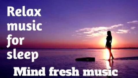 Relaxing music for sleep __ mind fresh music __mind fresh...