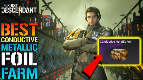 The First Descendant: BEST "Conductive Metallic Foil" FAR...