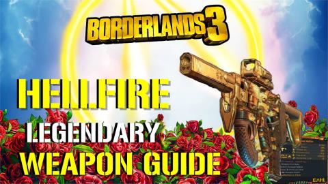 Borderlands 3: Hellfire | Legendary Weapon Guide (Awesome...