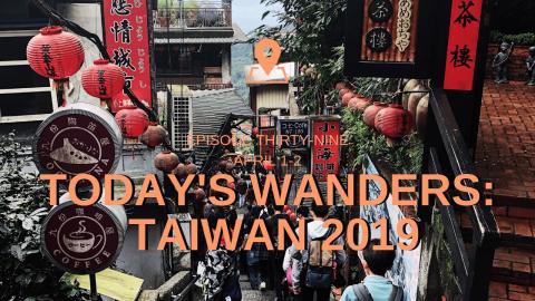 Today's Wanders: Taiwan 2019 Day 1-2 | Shifen, Jiufen, Ke...