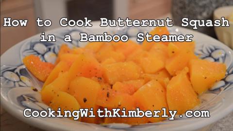 How to Cook Butternut Squash in a Bamboo Steamer: Made in...