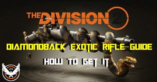 The Division 2 | Diamondback Exotic Rifle | Guide | How T...