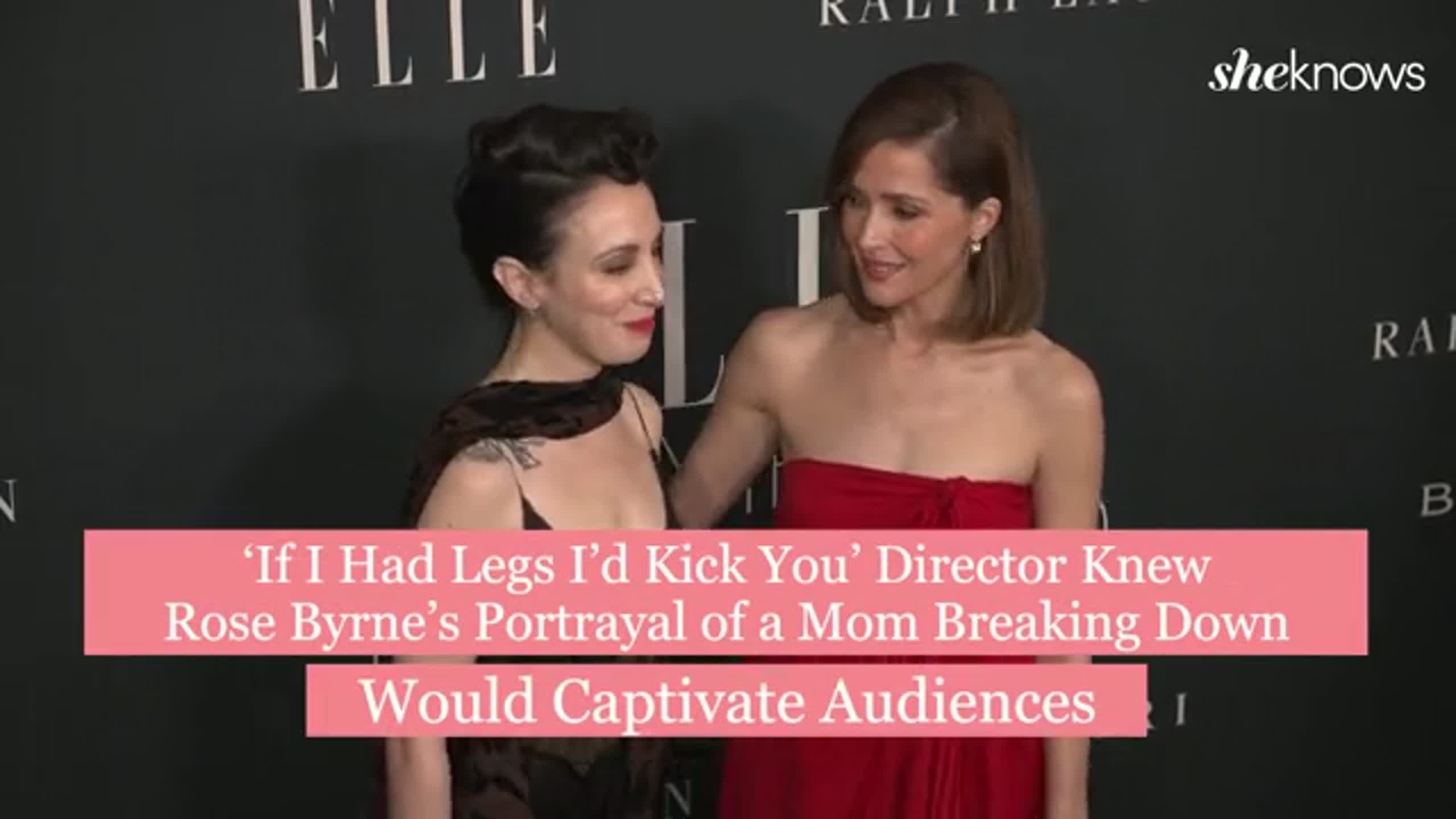 ‘I Told You So’: If I Had Legs I’d Kick You Director on Rose Byrne’s Performance