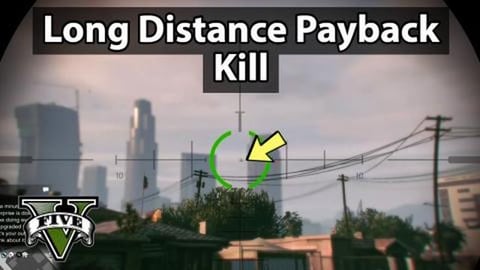 Long Distance Payback Kill in GTA Online