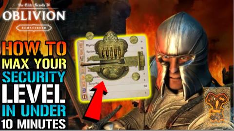 Elder Scrolls Oblivion IV: Remastered MAX LEVEL SECURITY ...