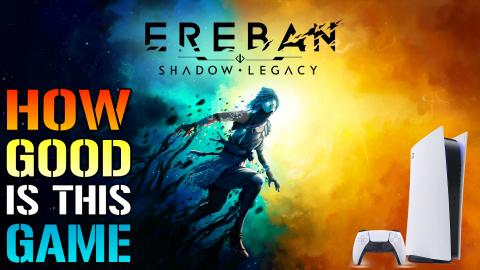 Ereban: Shadow Legacy How Good Is This On The PS5?...Here...