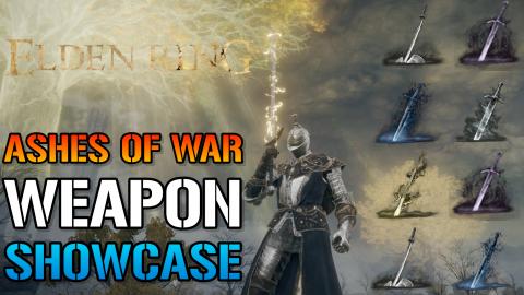 Elden Ring: Weapon Ashes Showcase, All Ashes Of War In Th...