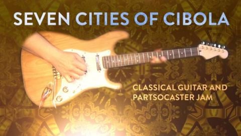 Seven Cities of Cibola - Classcial Guitar and Partsocaste...