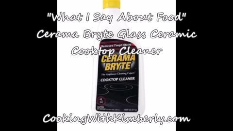 Cerama Bryte Glass Ceramic Cooktop Cleaner: What I Say Ab...
