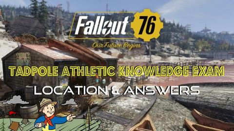 Fallout 76 | Tadpole Athletic Knowledge Exam | Location &...