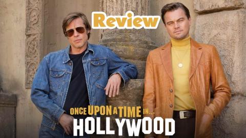 Once Upon A Time In Hollywood - Review