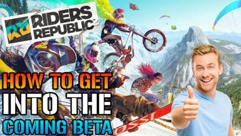 Riders Republic: How To Get Into The BETA Coming August 2...