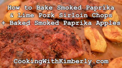 How to Bake Smoked Paprika & Lime Pork Sirloin Chops + Ba...