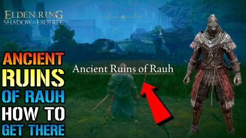 Elden Ring: "Ancient Ruins Of Rauh" How To Get There! Wal...