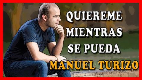 QUIEREME MIENTRAS SE PUEDA - Manuel Turizo | (COVER) 