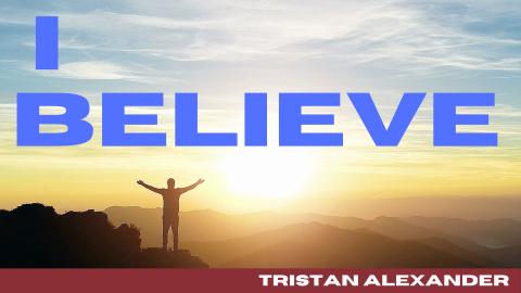 I Believe, Tristan Alexander