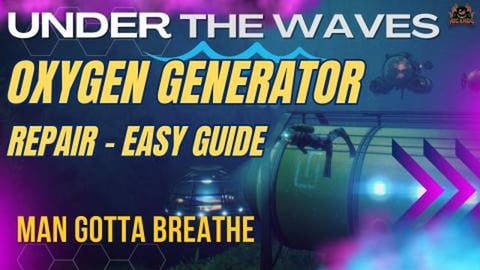 How to Repair The Oxygen Generator  in Under the Waves Ea...
