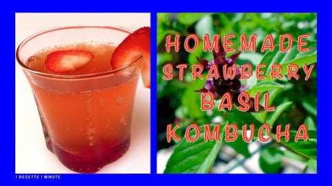 Homemade Strawberry Basil Kombucha / Healthy, Sparkling &...