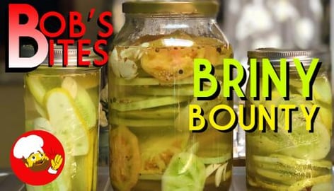 Briny Bounty | Bob's Bites