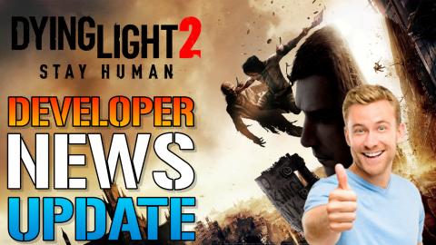 Dying Light 2: New Update To "Fully Complete" The Game Is...