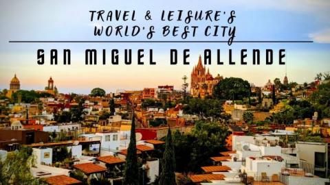San Miguel de Allende, Mexico: Travel and Leisure's World...