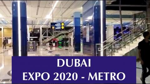 DUBAI EXPO 2020 - METRO TRAIN !! PART - 1 !!!!!!!