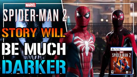 Marvel's Spiderman 2: Story Will Be Much "Darker" Than Yo...