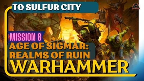 Warhammer Age of Sigmar Realms of Ruin TO SULFUR CITY // ...