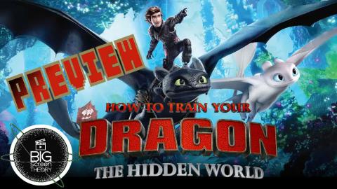 How To Train Your Dragon 3 Preview | The BIG Screen Theor...