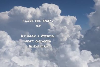 i love you baby / ily - dj dark & mentol feat. georgia al...