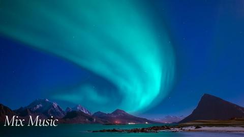 Northern Wonders | Relax & Uplift with Mix Music