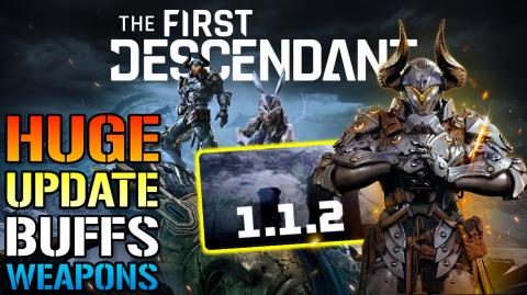 The First Descendant: HUGE New HOTFIX 1.1.2 BUFFS Weapons...