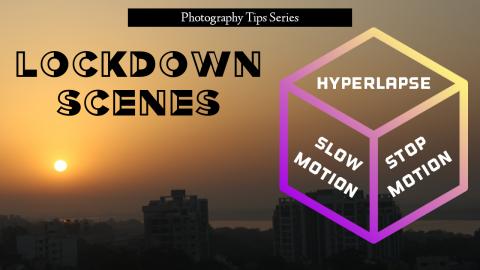 Lockdown Scenes | Hyperlapse, Slow Motion & Stop Motion |...